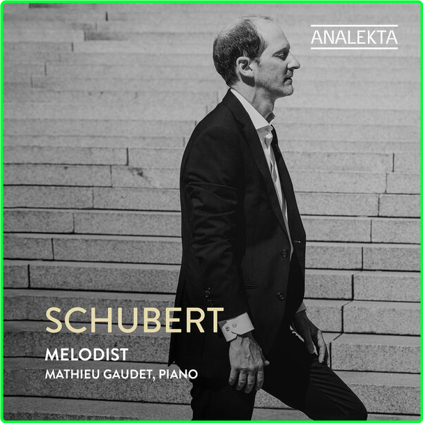 Mathieu Gaudet Schubert Melodist (2024) 24Bit 96kHz [FLAC] 74edaa54deeb9629169f3ea66ecb81c0