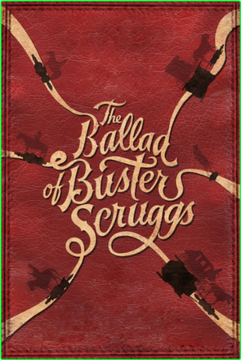 The Ballad Of Buster Scruggs (2018) [1080p] WEB (x264) 993ebf9ef2721fe4e901ebffb6cfb13e