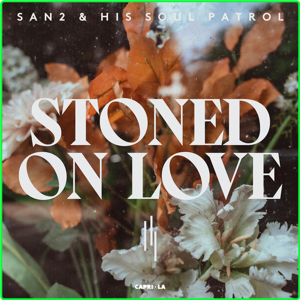 San2 & His Soul Patrol Stoned On Love (2024) 24Bit 44 1kHz [FLAC] Bd578562244ea3d7e63c7eeee1bef7a5