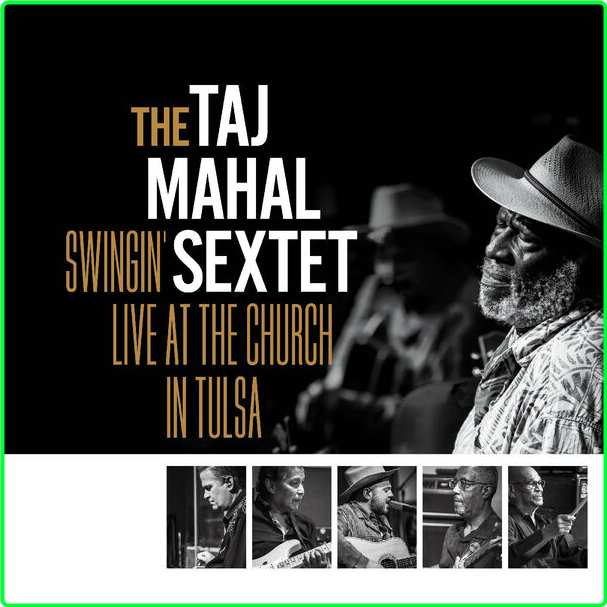 Taj Mahal Swingin' Live At The Church In Tulsa (2024) 24Bit 96kHz [FLAC] Fe45564f26e1d4aec208c3a0151af972