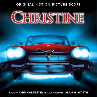 Christine Soundtrack (by John Carpenter, Alan Howarth)