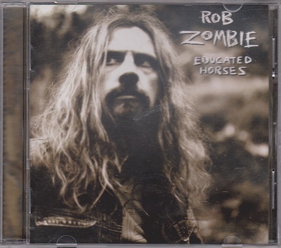 Rob Zombie ‎– Educated Horses (2006)