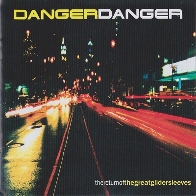 Danger Danger – Thereturnofthegreatgildersleeves (2000)