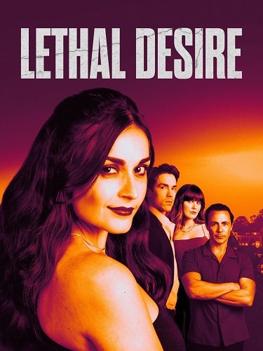 Смертельное желание / Lethal Desire (2025) WEB-DLRip 1080p