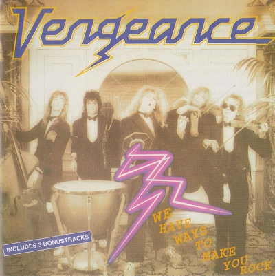 Vengeance - We Have Ways To Make You Rock (1986)