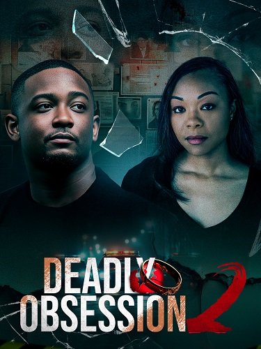 Смертельная одержимость 2 / Deadly Obsession 2 (2025) WEB-DLRip