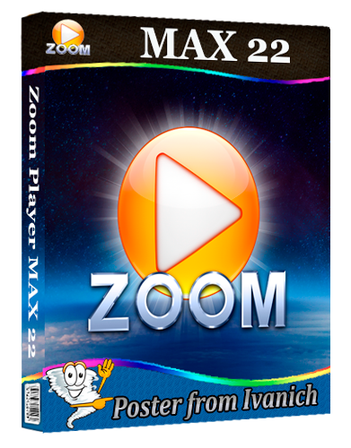 Zoom Player MAX 22.2.0 Build 2220 RePack (& Portable)  [Multi/Ru]