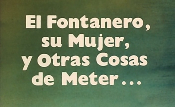 El fontanero, su mujer, y otras cosas de meter (1981)180.png