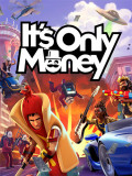 It’s Only Money: Founders Edition- v1.0.0-9254 + DLC