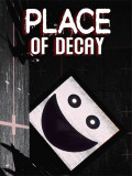 Place of Decay + Windows 7 Fix