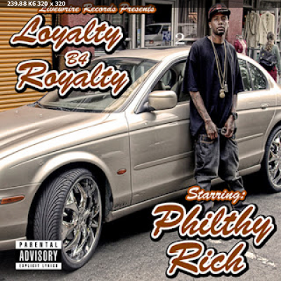 Philthy Rich - Loyalty B4 Royalty, Vol. 2 (2010) [Oakland, CA]